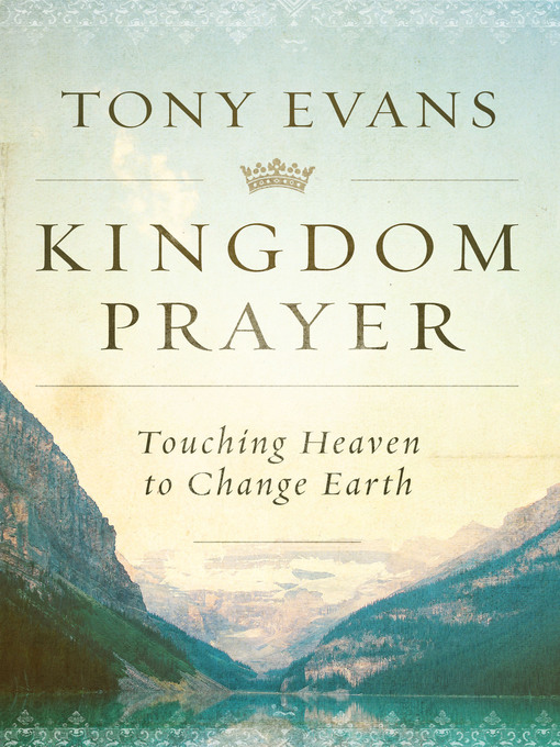 Title details for Kingdom Prayer by Tony Evans - Available